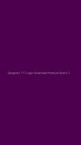 Tampilan Antarmuka Aplikasi Gengtoto 777 Login Download Premium Gratis - 2