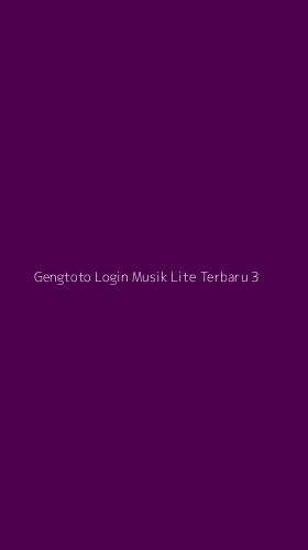 Tampilan Antarmuka Aplikasi Gengtoto Login Musik Lite Terbaru - 3
