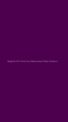 Tampilan Antarmuka Aplikasi Gengtoto167 Online Situs Rekomendasi Pilihan Terbaik - 4