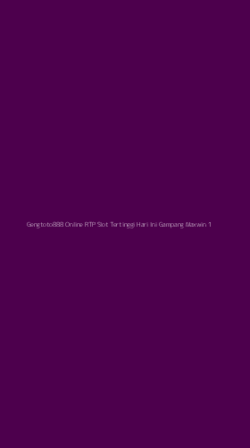 Tampilan Antarmuka Aplikasi Gengtoto888 Online Rtp Slot Tertinggi Hari Ini Gampang Maxwin - 1