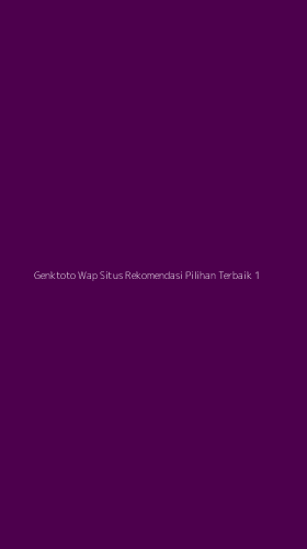 Tampilan Antarmuka Aplikasi Genktoto Wap Situs Rekomendasi Pilihan Terbaik - 1