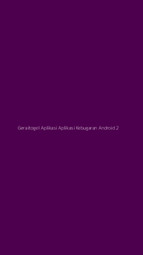 Tampilan Antarmuka Aplikasi Geraitogel Aplikasi Aplikasi Kebugaran Android - 2