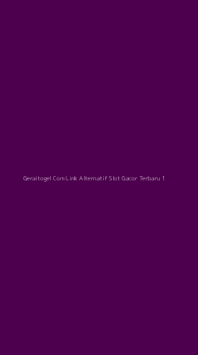 Tampilan Antarmuka Aplikasi Geraitogel Com Link Alternatif Slot Gacor Terbaru - 1