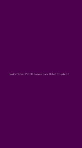 Tampilan Antarmuka Aplikasi Gerakan 99slot Portal Informasi Game Online Terupdate - 3
