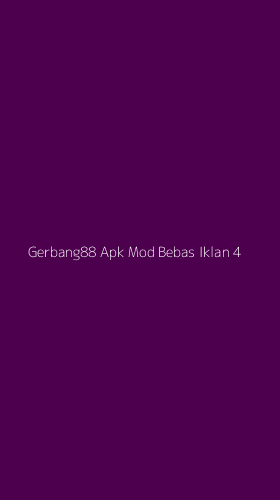 Tampilan Antarmuka Aplikasi Gerbang88 Apk Mod Bebas Iklan - 4