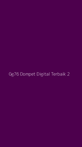 Tampilan Antarmuka Aplikasi Gg76 Dompet Digital Terbaik - 2