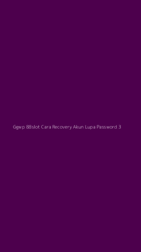 Tampilan Antarmuka Aplikasi Ggwp 88slot Cara Recovery Akun Lupa Password - 3