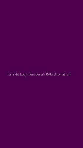 Tampilan Antarmuka Aplikasi Gila 4d Login Pembersih Ram Otomatis - 4