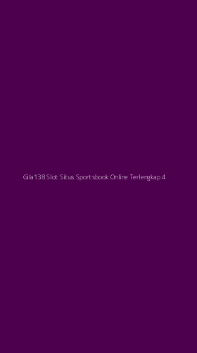 Tampilan Antarmuka Aplikasi Gila138 Slot Situs Sportsbook Online Terlengkap - 4