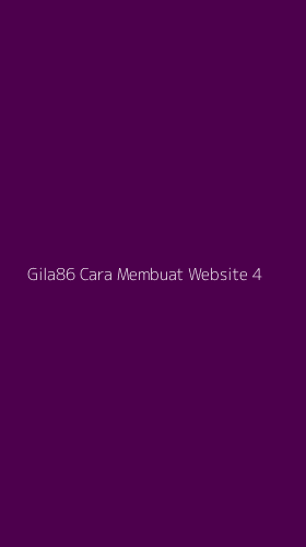 Tampilan Antarmuka Aplikasi Gila86 Cara Membuat Website - 4