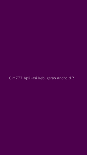 Tampilan Antarmuka Aplikasi Gim777 Aplikasi Kebugaran Android - 2