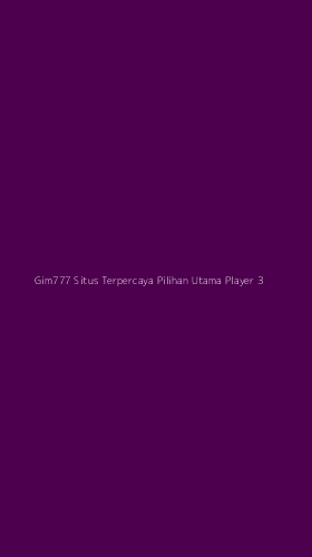 Tampilan Antarmuka Aplikasi Gim777 Situs Terpercaya Pilihan Utama Player - 3