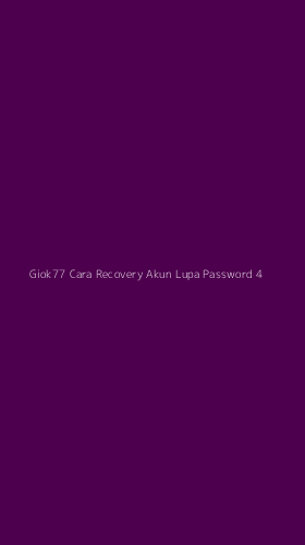 Tampilan Antarmuka Aplikasi Giok77 Cara Recovery Akun Lupa Password - 4