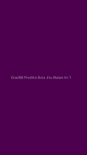 Tampilan Antarmuka Aplikasi Gisel88 Prediksi Bola Jitu Malam Ini - 1