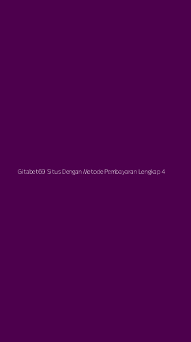 Tampilan Antarmuka Aplikasi Gitabet69 Situs Dengan Metode Pembayaran Lengkap - 4