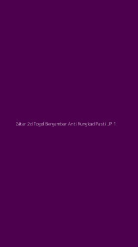 Tampilan Antarmuka Aplikasi Gitar 2d Togel Bergambar Anti Rungkad Pasti Jp - 1