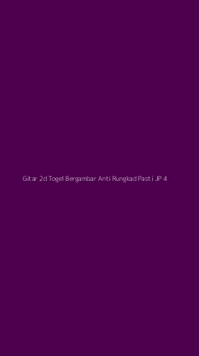 Tampilan Antarmuka Aplikasi Gitar 2d Togel Bergambar Anti Rungkad Pasti Jp - 4