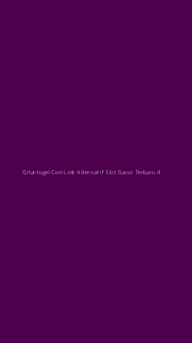 Tampilan Antarmuka Aplikasi Gitartogel Com Link Alternatif Slot Gacor Terbaru - 4