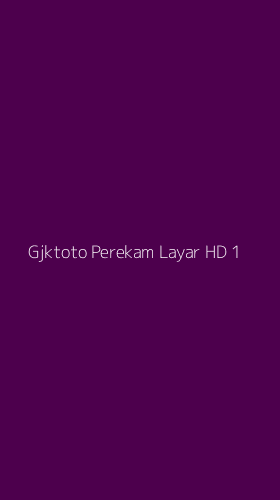 Tampilan Antarmuka Aplikasi Gjktoto Perekam Layar Hd - 1