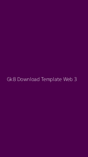 Tampilan Antarmuka Aplikasi Gk8 Download Template Web - 3