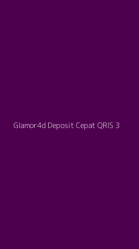 Tampilan Antarmuka Aplikasi Glamor4d Deposit Cepat Qris - 3