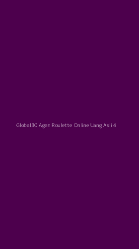Tampilan Antarmuka Aplikasi Global30 Agen Roulette Online Uang Asli - 4