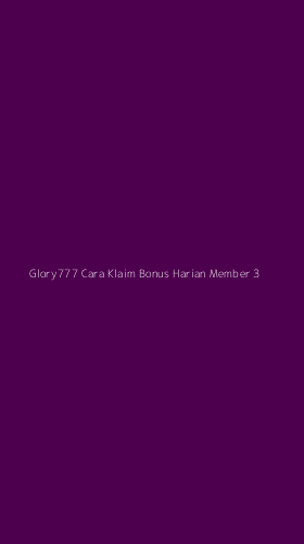 Tampilan Antarmuka Aplikasi Glory777 Cara Klaim Bonus Harian Member - 3