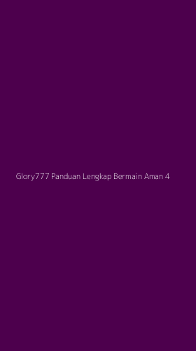 Tampilan Antarmuka Aplikasi Glory777 Panduan Lengkap Bermain Aman - 4