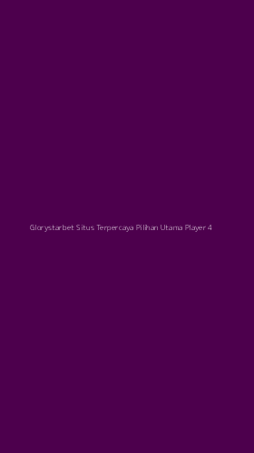 Tampilan Antarmuka Aplikasi Glorystarbet Situs Terpercaya Pilihan Utama Player - 4