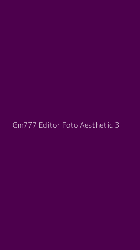 Tampilan Antarmuka Aplikasi Gm777 Editor Foto Aesthetic - 3
