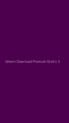 Tampilan Antarmuka Aplikasi Gmwin Download Premium Gratis - 3