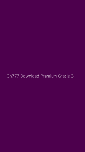Tampilan Antarmuka Aplikasi Gn777 Download Premium Gratis - 3