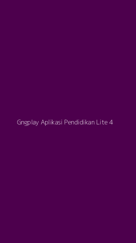 Tampilan Antarmuka Aplikasi Gngplay Aplikasi Pendidikan Lite - 4
