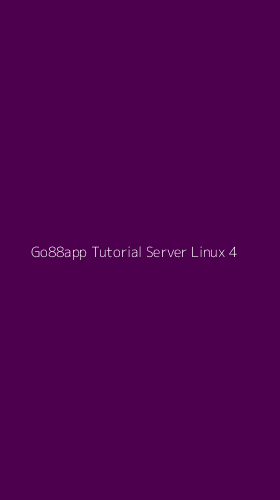 Tampilan Antarmuka Aplikasi Go88app Tutorial Server Linux - 4