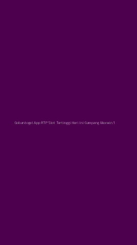 Tampilan Antarmuka Aplikasi Gobantogel App Rtp Slot Tertinggi Hari Ini Gampang Maxwin - 1