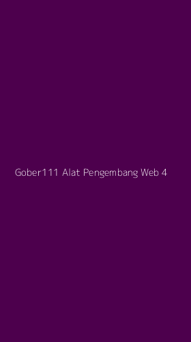 Tampilan Antarmuka Aplikasi Gober111 Alat Pengembang Web - 4