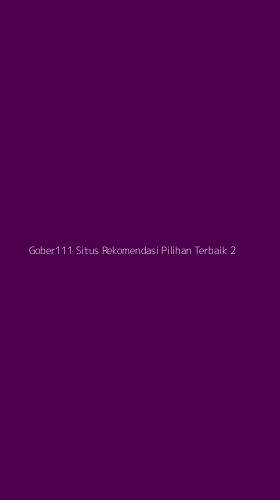 Tampilan Antarmuka Aplikasi Gober111 Situs Rekomendasi Pilihan Terbaik - 2