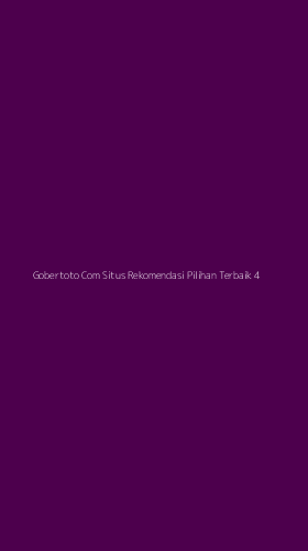 Tampilan Antarmuka Aplikasi Gobertoto Com Situs Rekomendasi Pilihan Terbaik - 4