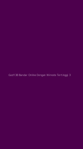 Tampilan Antarmuka Aplikasi God138 Bandar Online Dengan Winrate Tertinggi - 3