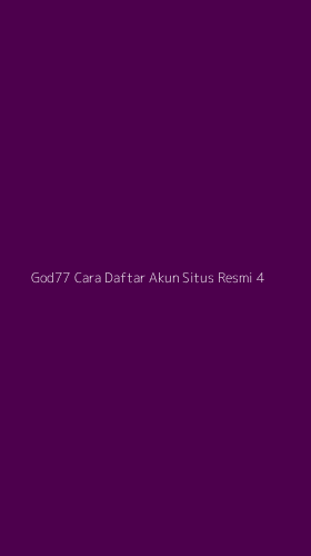 Tampilan Antarmuka Aplikasi God77 Cara Daftar Akun Situs Resmi - 4