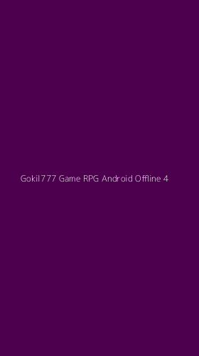 Tampilan Antarmuka Aplikasi Gokil777 Game Rpg Android Offline - 4