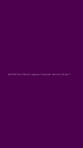 Tampilan Antarmuka Aplikasi Golf69 Situs Resmi Layanan Customer Service 24jam - 1