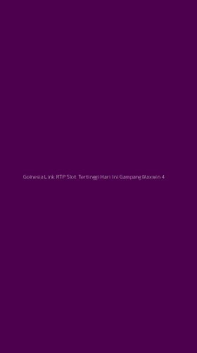 Tampilan Antarmuka Aplikasi Golnesia Link Rtp Slot Tertinggi Hari Ini Gampang Maxwin - 4