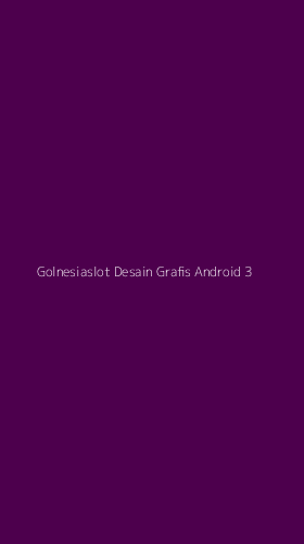 Tampilan Antarmuka Aplikasi Golnesiaslot Desain Grafis Android - 3