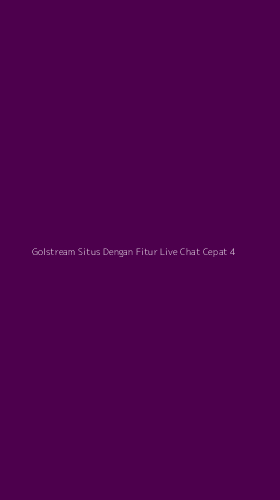 Tampilan Antarmuka Aplikasi Golstream Situs Dengan Fitur Live Chat Cepat - 4