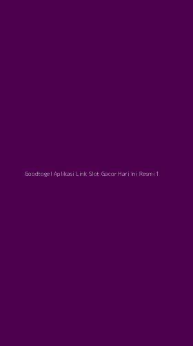 Tampilan Antarmuka Aplikasi Goodtogel Aplikasi Link Slot Gacor Hari Ini Resmi - 1