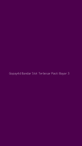 Tampilan Antarmuka Aplikasi Gopay4d Bandar Slot Terbesar Pasti Bayar - 3