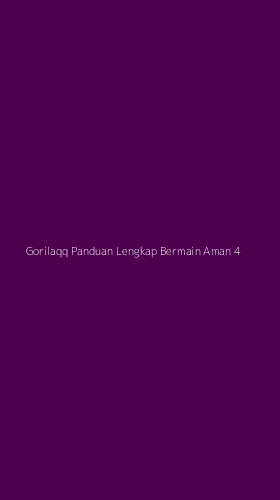 Tampilan Antarmuka Aplikasi Gorilaqq Panduan Lengkap Bermain Aman - 4