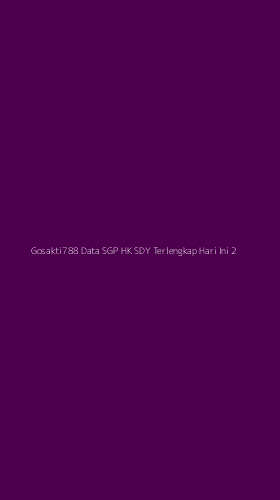 Tampilan Antarmuka Aplikasi Gosakti788 Data Sgp Hk Sdy Terlengkap Hari Ini - 2