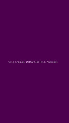 Tampilan Antarmuka Aplikasi Gospin Aplikasi Daftar Slot Resmi Android - 4